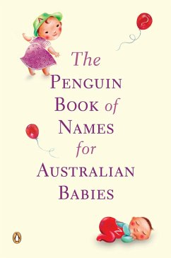 The Penguin Book of Names for Australian Babies (eBook, ePUB) - Anon