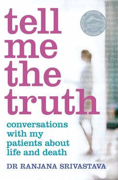 Cover Tell Me the Truth: Conversations with my patients about life and death (eBook, ePUB)