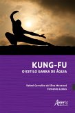 Kung-Fu: O Estilo Garra de Águia (eBook, ePUB)