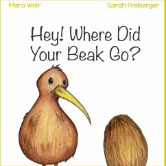 Hey! Where Did Your Beak Go? - Wolf, Mara