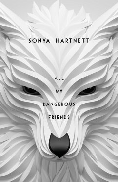 All My Dangerous Friends (eBook, ePUB) - Hartnett, Sonya