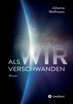 Als wir verschwanden (eBook, ePUB) - Wolfmann, Johanna