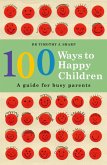 100 Ways to Happy Children (eBook, ePUB)
