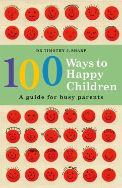 100 Ways to Happy Children (eBook, ePUB) - Sharp, Timothy J.