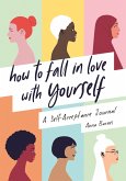 How to Fall in Love With Yourself (eBook, ePUB)