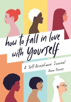 How to Fall in Love With Yourself (eBook, ePUB) - Barnes, Anna