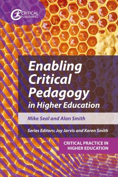 Enabling Critical Pedagogy in Higher Education (eBook, ePUB) - Seal, Mike; Smith, Alan