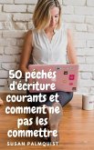 50 péchés d'écriture courants et comment ne pas les commettre (eBook, ePUB) 50 péchés d'écriture courants et comment ne pas les commettre (eBook, ePUB)