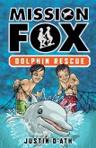 Dolphin Rescue: Mission Fox Book 3 (eBook, ePUB)