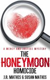 The Honeymoon Homicide (The Mercy and Justice Mysteries, #1) (eBook, ePUB)