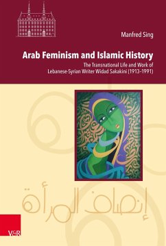 Arab Feminism and Islamic History - Sing, Manfred