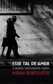 Esse tal de amor e outros sentimentos cruéis (eBook, ePUB) Esse tal de amor e outros sentimentos cruéis (eBook, ePUB)