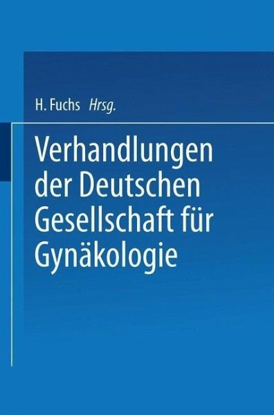 Verhandlungen der Deutschen Gesellschaft für Gynäkologie (eBook, PDF)
