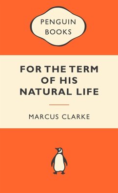 For the Term of His Natural Life: Popular Penguins (eBook, ePUB) - Clarke, Marcus