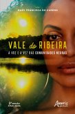 Vale do Ribeira: A Voz e a Vez das Comunidades Negras (eBook, ePUB)