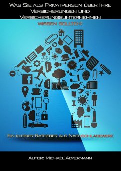 Cover Was Sie als Privatperson über Versicherungen und Versicherungsunternehmen wissen sollten! (eBook, ePUB)