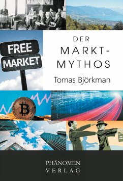 Der Markt-Mythos - Björkman, Tomas