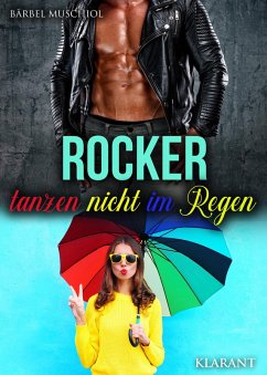 Rocker tanzen nicht im Regen (eBook, ePUB) - Muschiol, Bärbel