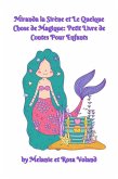 Miranda la Sirène et Le Quelque Chose de Magique: Petit Livre de Contes Pour Enfants (eBook, ePUB)