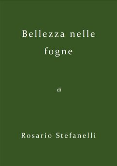 Bellezza nelle fogne (eBook, ePUB) - Stefanelli, Rosario