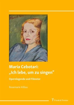 Maria Cebotari: ¿Ich lebe, um zu singen¿ - Killius, Rosemarie