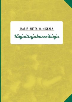 Kirjoittajakurssikirja - Vainikkala, Marja-Riitta