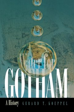 Water for Gotham (eBook, ePUB) - Koeppel, Gerard T.