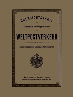 Cover Übersichtskarte der überseeischen Postdampfschiffslinien im Weltpostverkehr unter Berücksichtigung der Postverbindungen nach den aussereuropäischen Deutschen Konsulatsorten (eBook, PDF)