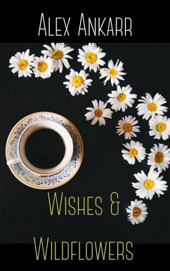 Cover Wishes and Wildflowers (A Perfect Bloom, #3) (eBook, ePUB)