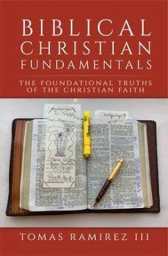 Biblical Christian Fundamentals (eBook, ePUB) - Ramirez, Tomas