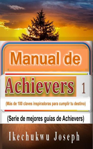 Manual de Achievers 1 (mejores libros de la serie Achievers, #1) (eBook, ePUB)