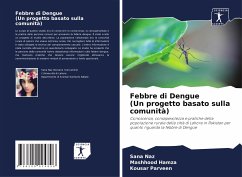 Febbre di Dengue (Un progetto basato sulla comunità) - Naz, Sana;Hamza, Mashhood;Parveen, Kousar