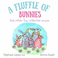 A Fluffle of Bunnies and other fun collective nouns - Lipsey-Liu, Stephanie