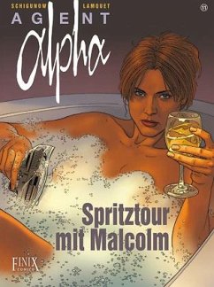 Agent Alpha / Spritztour mit Malcolm - Renard, Pascal;Schigunov, Juri