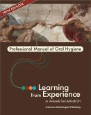 Learning from Experience. Professional Manual of Oral Hygiene (eBook, ePUB) Learning from Experience. Professional Manual of Oral Hygiene (eBook, ePUB)