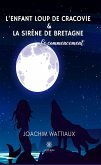 L'enfant loup de Cracovie Et La sirène de Bretagne (eBook, ePUB)