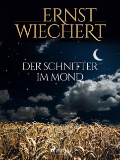 Der Schnitter im Mond (eBook, ePUB) - Wiechert, Ernst