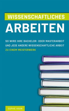 Wissenschaftliches Arbeiten (eBook, ePUB) - Hahn, Sophie