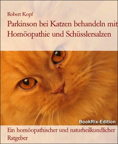 Parkinson bei Katzen behandeln mit Homöopathie und Schüsslersalzen (eBook, ePUB) - Kopf, Robert