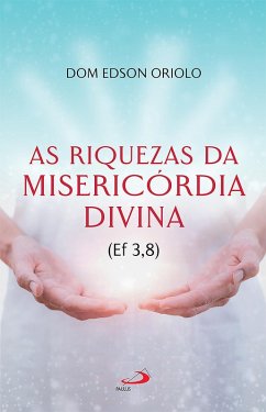 Cover As riquezas da misericordia divina (Ef 3,8) (eBook, ePUB)