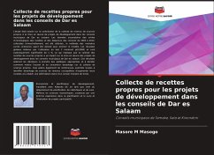 Collecte de recettes propres pour les projets de développement dans les conseils de Dar es Salaam - Masogo, Masore M