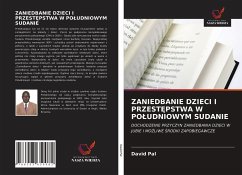 ZANIEDBANIE DZIECI I PRZEST¿PSTWA W PO¿UDNIOWYM SUDANIE - Pal, David