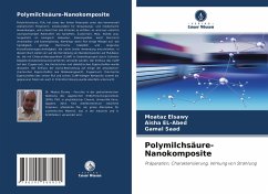 Polymilchsäure-Nanokomposite - Elsawy, Moataz;EL-Abed, Aisha;Saad, Gamal