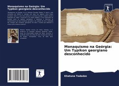 Monaquismo na Geórgia: Um Typikon georgiano desconhecido - Todadze, Khatuna