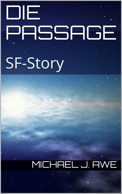 Die Passage (eBook, ePUB) - Awe, Michael J.