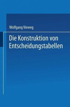 Die Konstruktion von Entscheidungstabellen (eBook, PDF) - Vieweg, Wolfgang