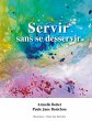 Servir sans se desservir (eBook, ePUB) - Bild 1