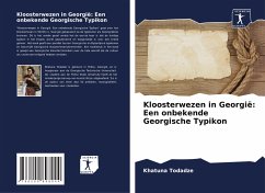 Kloosterwezen in Georgië: Een onbekende Georgische Typikon - Todadze, Khatuna