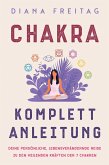 Chakra Komplett-Anleitung Chakra Komplett-Anleitung