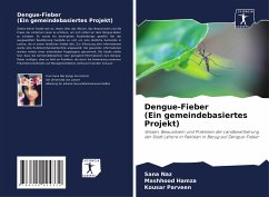 Dengue-Fieber (Ein gemeindebasiertes Projekt) - Naz, Sana;Hamza, Mashhood;Parveen, Kousar